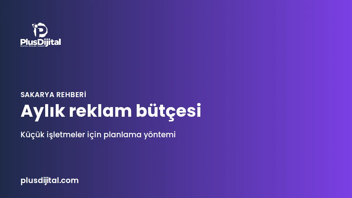 Küçük işletmeler için aylık dijital reklam bütçesi planlama rehberi kapak görseli