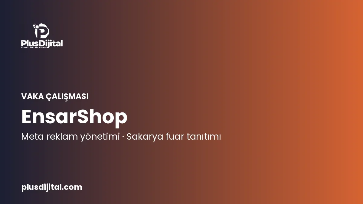 EnsarShop vaka çalışması